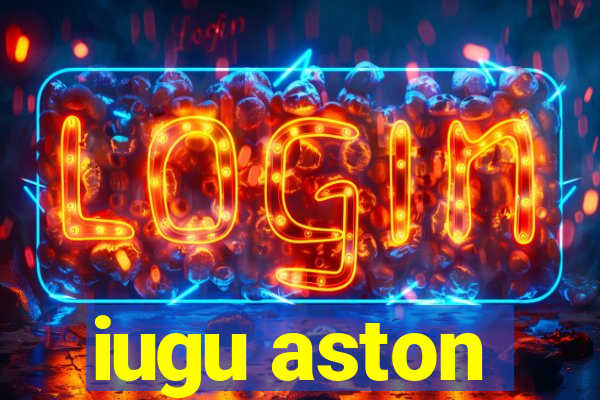 iugu aston